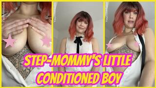 Step-Mommy's Little Conditioned Boy
