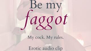 Be My Faggot