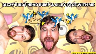 Dizzy birds head bump silly face with me