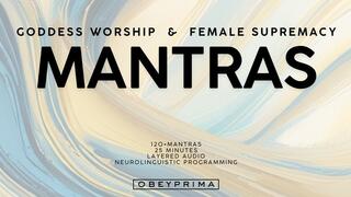 Goddess Worship and Female Supremacy Mantras (Affirmations)