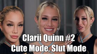 Clarii Quinn #2 - Cute Mode, Slut Mode
