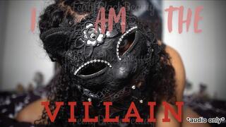 I Am The Villain: Ebony Femdom Psychological Domination Audio Only