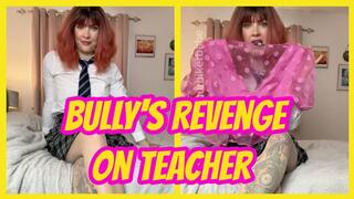 Bully's Revenge On Teacher