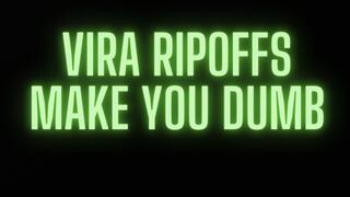 VIRA RIPOFFS MAKE YOU DUMB MP3