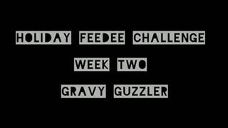 Holiday Feedee Challenge: Week 2: Gravy Guzzler (ID # 775 HD 1080rez)