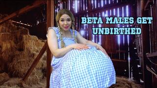 Beta Males Get Unbirthed