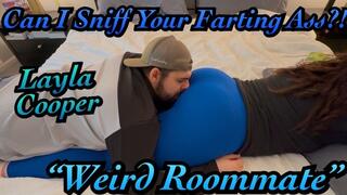 Hey Layla, Can I Smell Your Farts?