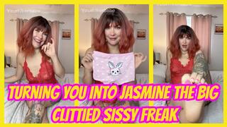 Turning You Into Jasmine The Big Clittied Sissy Freak