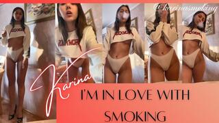 I'm in love with smoking
