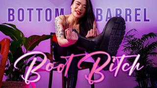 BOTTOM BARREL BOOT BITCH