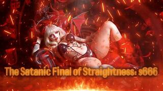 The Satnic Final of Straightness: $666