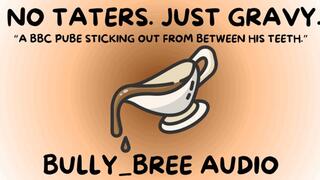 No Taters Just Gravy Audio