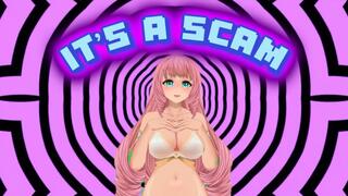 IT'S A SCAM