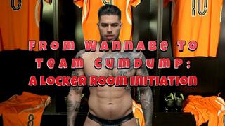 From Wannabe to Team Cumdump: A Locker Room Initiation