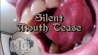 Silent Mouth Tease