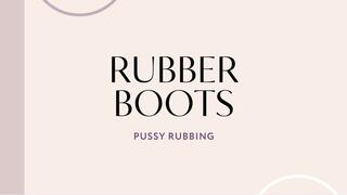 rubber boots masturbation