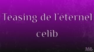 Teasing de l'éternel célib