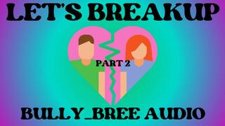 Let's Breakup (Phase 2) Audio