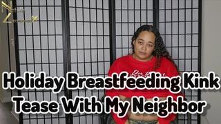 Holiday Breastfeeding Kink Tease With My Neighbor 4k
