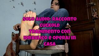 solo audio - racconto cuckold di corna sesso tradimento e marito cuckold che partecipa