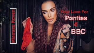 YOUR LOVE FOR PANTIES & BBC