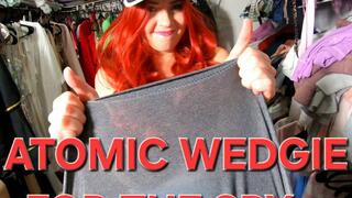 ATOMIC WEDGIE FOR THE SPY!