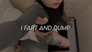 I Fart And Dump