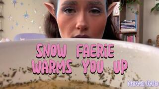 snow faerie warms you up