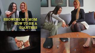 Showing my Mom how to be a Giantess - Giantess Andrea and NEW Giantess Alexandra 4k