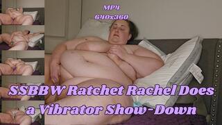 Vibrator Showdown: Which One Makes Me Cum Hardest? SSBBW Ratchet Rachel MP4 640x360