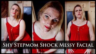 Shy Stepmom Shock Messy Facial