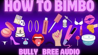 How To Bimbo Audio