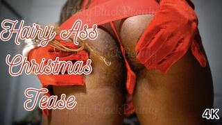 Goddess Feisty’s Hairy Ass Christmas Tease - Ebony Femdom 4K
