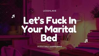 Let's Fuck In Your Marital Bed - Homewrecker MP3 Audio - LeighLake