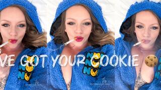 I’ve Got Your Cookie