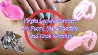 Virgin Locked Forever: No Pussy, Just Chastity and Cock Worship