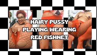 Hairy Pussy in Red Fishnet!