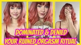 Dominated & Denied: Your Ruined Orgasm Ritual