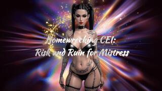 Homewrecking CEI: Risk and Ruin for Mistress