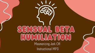 Sensual Beta Humiliation MP3