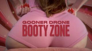 GOONER DRONE BOOTY ZONE