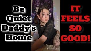 Touching myself: Hush, Daddy's Home - Lovely Bea