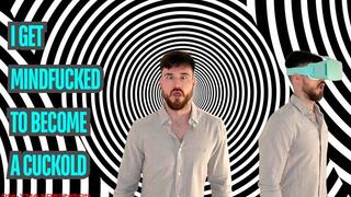 I get mindfucked to become a cuckold