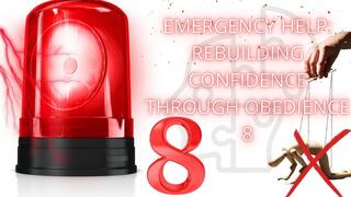 Emergency Help: Rebuilding Confidence Through Obedience 8