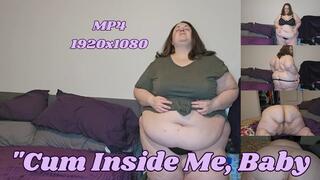 SSBBW Ratchet Rachel Begs "Cum Inside Me, Baby!" MP4 1920x1080