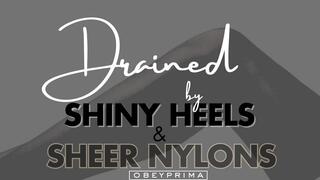 Drained by Shiny Heels and Sheer Nylons (MP3)