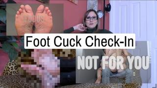 Foot Cuck Check-In (Custom)