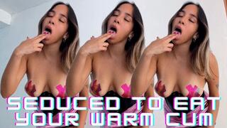 SEDUCED TO EAT YOUR WARM CUM JOI CEI Mesmerize