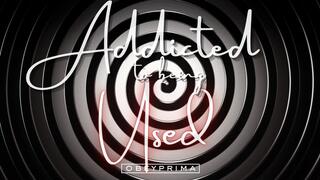 Addicted To Being Used (MP3)