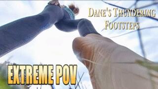 Dane's Thundering Footsteps EXTREME POV - HD 720p Version